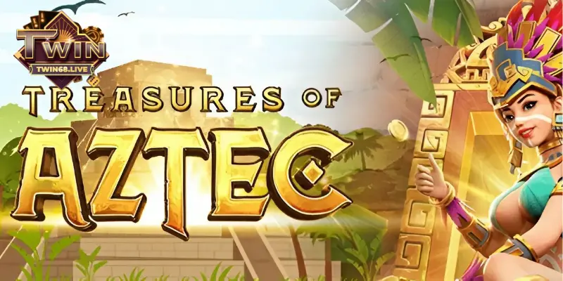 Cách chơi Kho báu Aztec tại TWIN68