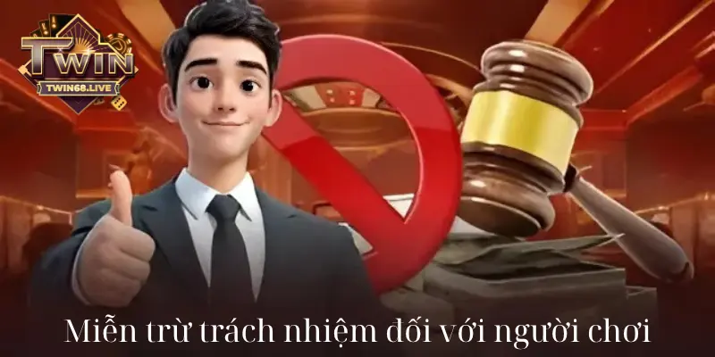 Miễn trừ trách nhiệm đối với người chơi