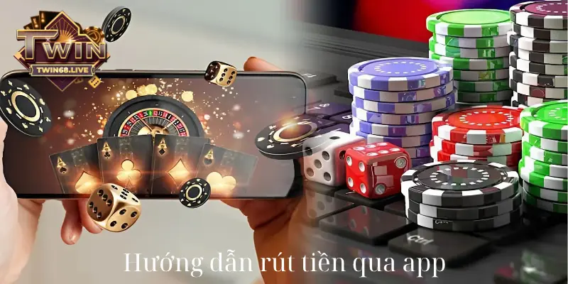 Hướng dẫn rút tiền qua app