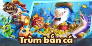 Giới thiệu game đổi thưởng trùm bắn cá TWIN68