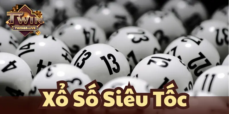 Giới thiệu cho anh em người chơi về xổ số siêu tốc là gì